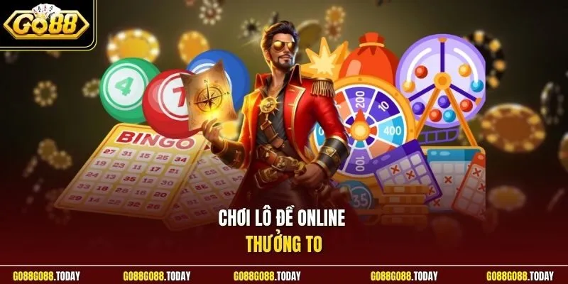 Chơi lô đề online thưởng to